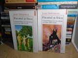 JEAN DELUMEAU - PACATUL SI FRICA _ CULPABILITATEA IN OCCIDENT * 2 VOL , 1997/8 #