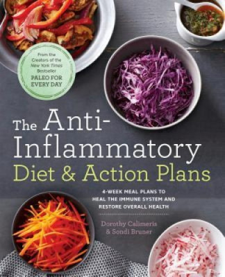 The Anti-Inflammatory Diet &amp;amp; Action Plans: 4-Week Meal Plans to Heal the Immune System and Restore Overall Health foto