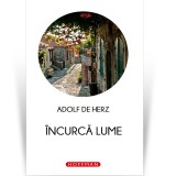 Incurca lume - Adolf de Herz