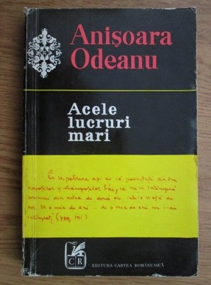 Anisoara Odeanu - Acele lucruri mari foto