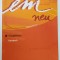 EM NEU , DEUTSCH ALS FREMDSPRACHE , NIVEAUSTUFE B2 , HAUPTKURS von MICHAELA PERLMANN - BALME und SUSANNE SCHWALB , 2008 , CURS DE LIMBA GERMANA ,