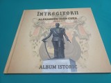 &Icirc;NTREGITORII * VOL. II * ALEXANDRU IOAN CUZA *ALBUM ISTORIC *2016 * 3 4 2