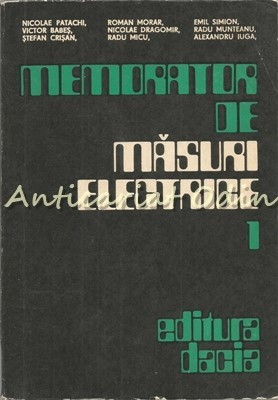 Memorator De Masurari Electrice I - Nicolae Patachi - Tiraj: 3165 Exemplare foto