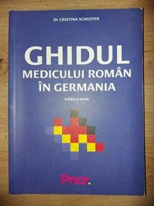 Ghidul medicului roman in Germania- Cristina Schuster