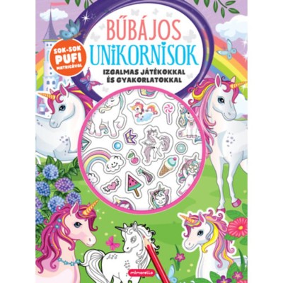 Bűb&amp;aacute;jos unikornisok - Izgalmas j&amp;aacute;t&amp;eacute;kokkal &amp;eacute;s gyakorlatokkal - Sok-sok pufi matric&amp;aacute;val foto