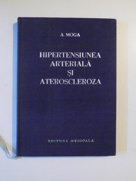 HIPERTENSIUNEA ARTERIALA SI ATEROSCLEROZA de A.MOGA 1970