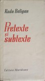 Pretexte si Subtexte - Radu Beligan, Meridiane 1968, Roman, Beletristica, Coperta Necartonata