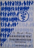 O jumatate de veac in slujba sanatatii (Memorii medicale) &ndash; Gheorghe Marian