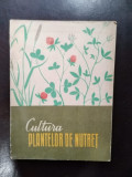 Cultura Plantelor de Nutret - D. Rosca, V. Panait