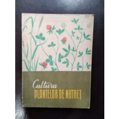Cultura Plantelor de Nutret - D. Rosca, V. Panait