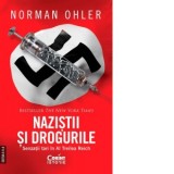 Nazistii si drogurile. Senzatii tari in al Treilea Reich (editia a II-a) - Irina Cristescu, Norman Ohler