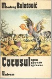 Cumpara ieftin Cocosul Rosu Zboara Spre Cer - Miodrag Bulatovic