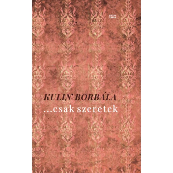 ...csak szeretek - Versek - Kulin Borb&aacute;la