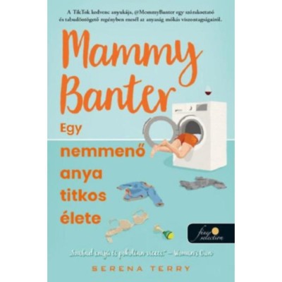 Mammy Banter - Egy nemmenő anya titkos &amp;eacute;lete - Serena Terry foto