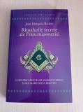 Cumpara ieftin Jean Marques-Riviere - Ritualurile secrete ale Francmasoneriei