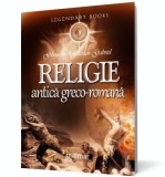 Religie antică greco-romană - Gheorghe Razvan Gabriel - Editura Gramar