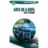 Arta de a sofa. Secrete si dezvaluiri/Lucian Pricopie