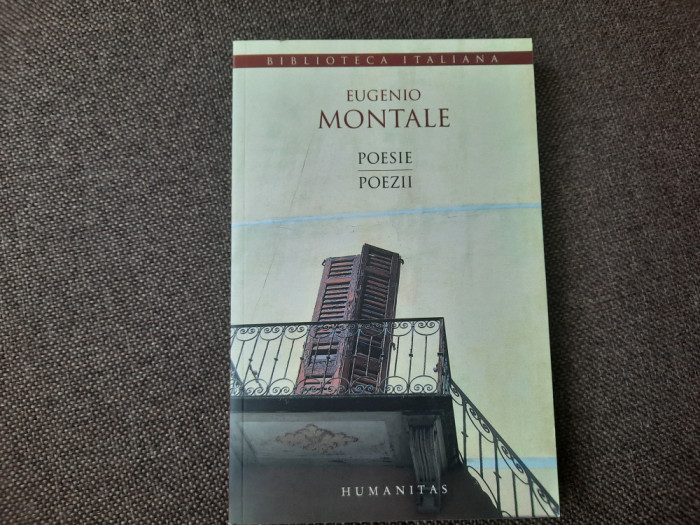 EUGENIO MONTALE - POEZII / POESIE (2006, editie bilingva)