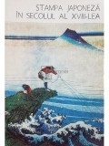 Nina Stanculescu - Stampa Japoneza in secolul al XVIII-lea (Editia: 1986)