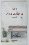 ABANDON , ROMAN de ROC , 2018