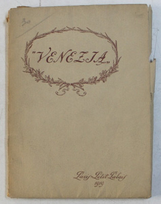 VENISE AUX XVIII e - XIX e SIECLES - EXPOSITION AU PALAIS DES BEAUX ARTS , PARIS , AVRIL - MAI , EDITIE BILINGVA 1 FRANCEZA - ITALIANA , 1919 foto