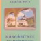 DIN INVATATURILE PARINTELUI ARSENIE BOCA . MARGARITARE DUHOVNICESTI , EDITIA A III-A REVIZUITA , 2009