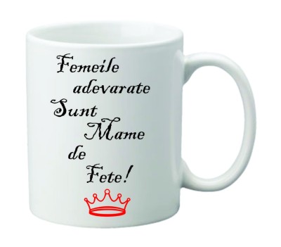 Cana alba personalizata &amp;quot;Femeile adevarate sunt mame de fete!&amp;quot;, INOVATIX&amp;reg;. 330ml foto