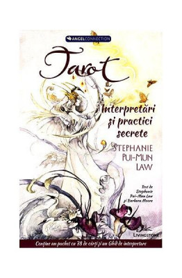 Tarot. Interpretări și practici secrete (conține un pachet cu 78 de cărți și un Ghid de interpretare) - Hardcover - Stephanie Pui-Mun Law, Barbara Moo foto