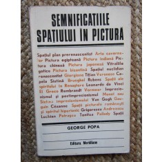 SEMNIFICATIILE SPATIULUI IN PICTURA de GEORGE POPA 1973