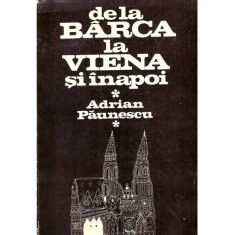 Adrian Paunescu - De la Barca la Viena si inapoi - 109114