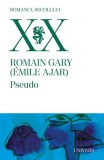 Cumpara ieftin Pseudo - Paperback brosat - Romain Gary - Univers
