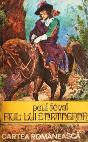 Paul Feval - Fiul lui d&amp;#039;Artagnan foto