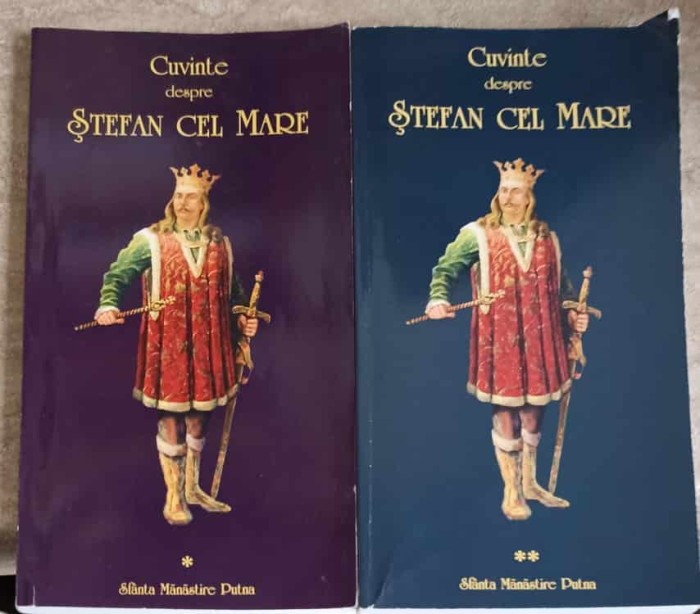CUVINTE DESPRE STEFAN CEL MARE VOL.1-2-IERODIACONUL GHERASIM PUTNEANUL, A.D. XENOPOL, DIMITRIE ONCIUL-255529