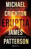 Erupția - James Patterson Michael Crichton - Editura Bookzone