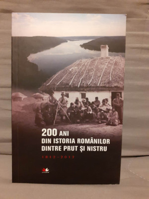 200 DE ANI DIN ISTORIA ROMANILOR DINTRE PRUT SI NISTRU foto