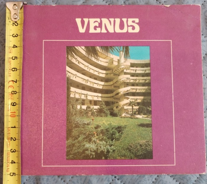 Venus &ndash; Stațiune litoral 1982 Editura Sport &ndash; Turism București Nicolae Fătu 150/160 mm 6 file text , 12 file color RSR poligrafică Bucureștii-Noi