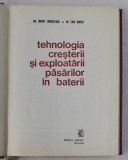 TEHNOLOGIA CRESTERII SI EXPLOATARII PASARILOR IN BATERII- MARIN LUNGUTESCU SI ERIC MAYER , 1973