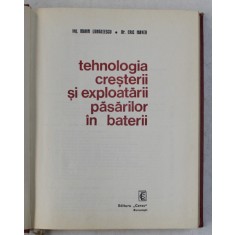 TEHNOLOGIA CRESTERII SI EXPLOATARII PASARILOR IN BATERII- MARIN LUNGUTESCU SI ERIC MAYER , 1973
