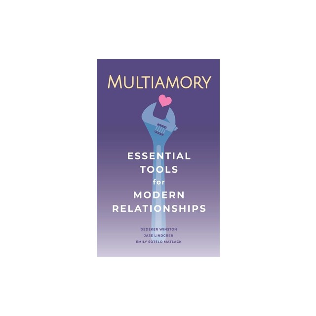 Multiamory: Essential Tools for Modern Relationships