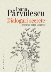 Dialoguri secrete/Ioana Parvulescu