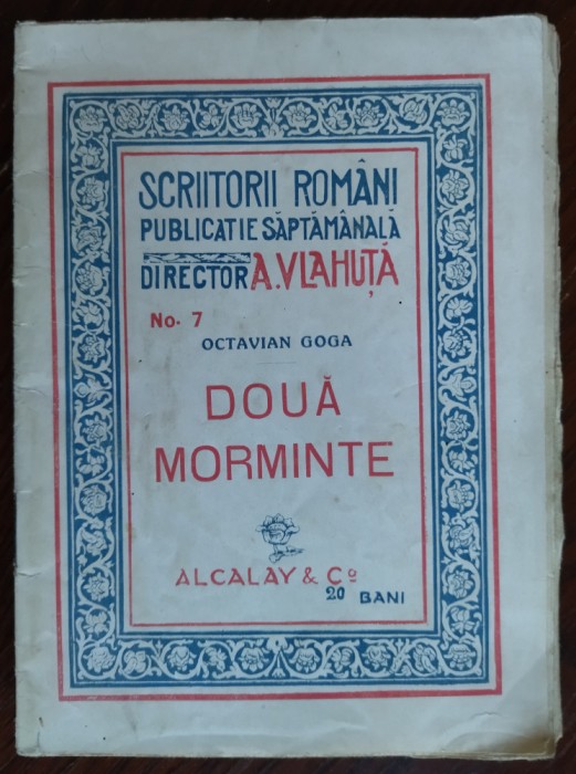 OCTAVIAN GOGA: DOUA MORMINTE (SCRIITORII ROMANI No. 7 / Dir. AL. VLAHUTA - 1916)