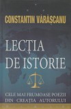 CONSTANTIN VARASCANU - LECTIA DE ISTORIE ( CU DEDICATIE SI AUTOGRAF )