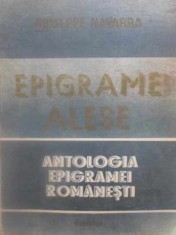 EPIGRAME ALESE. ANTOLOGIA EPIGRAMEI ROMANESTI-ANTOLOGIE DE GIUSEPPE NAVARRA-125303