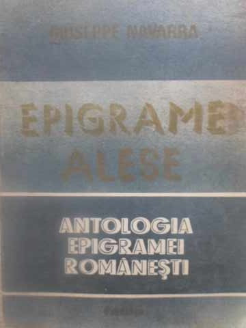 EPIGRAME ALESE. ANTOLOGIA EPIGRAMEI ROMANESTI-ANTOLOGIE DE GIUSEPPE NAVARRA