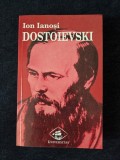 Dostoievski. Tragedia subteranei, Dostoievski si Tolstoi &ndash; Ion Ianosi