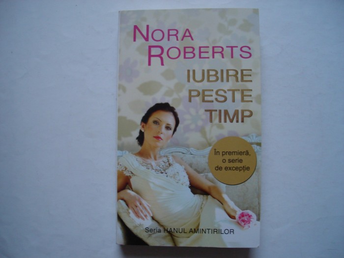 Iubire peste timp - Nora Roberts