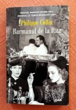 Barmanul de la Ritz. Editura Litera, 2025 - Philippe Collin