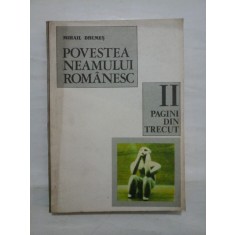 POVESTEA NEAMULUI ROMANESC DE LA INCEPUT SI PANA IN ZILELE NOASTRE* PAGINI DIN TRECUT vol. II - MIHAIL DRUMES