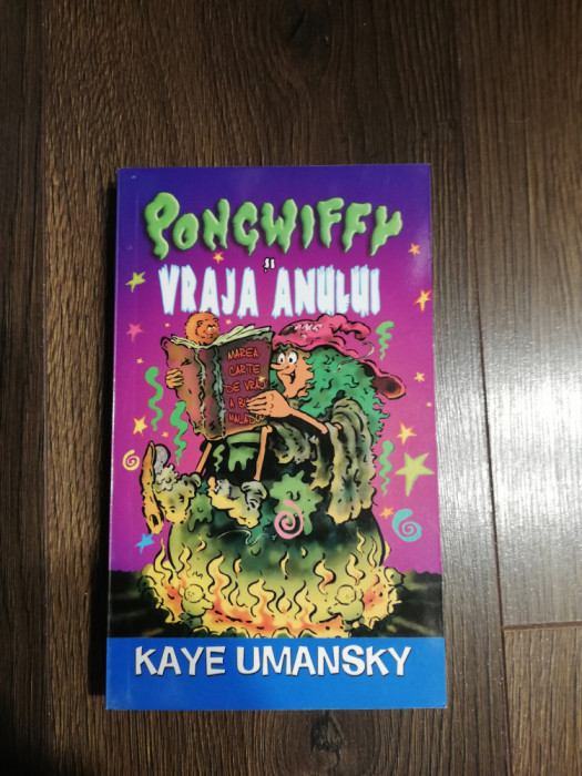 Pongwiffy si Vraja Anului - Kaye Umansky