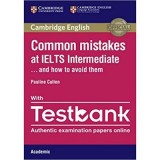 Common Mistakes at IELTS and How to Avoid Them - Intermediate Paperback with IELTS Academic Testbank
